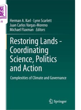海外直订Restoring Lands - Coordinating Science, Politics and Action: Complexities of Cli 恢复土地——协调科学、政治