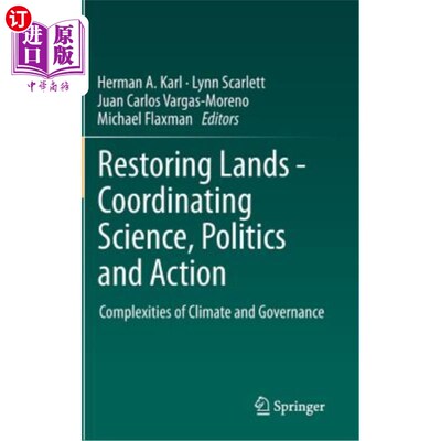 海外直订Restoring Lands - Coordinating Science, Politics and Action: Complexities of Cli 恢复土地——协调科学、政治