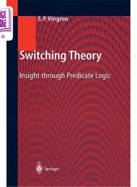 海外直订Switching Theory: Insight Through Predicate Logic 转换理论：通过谓词逻辑的洞察