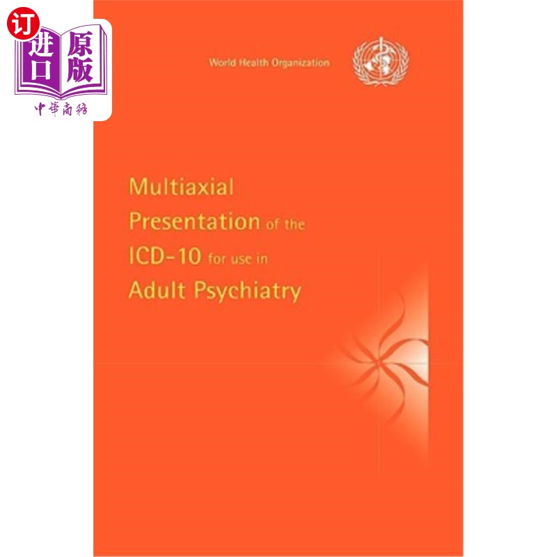 海外直订医药图书Multiaxial Presentation of the ICD-10 for Use in Adult Psychiatry 成人精神病学ICD-10的多轴表现