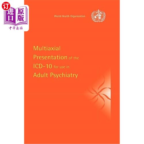 海外直订医药图书Multiaxial Presentation of the ICD-10 for Use in Adult Psychiatry 成人精神病学ICD-10的多轴表现