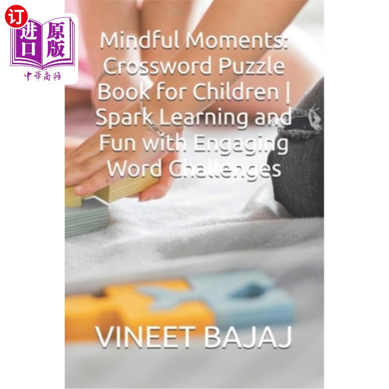海外直订Mindful Moments: Crossword Puzzle Book for Children Spark Learning and Fun with  正念时刻：儿童纵横字谜书火
