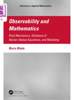 海外直订Observability and Mathematics: Fluid Mechanics, Solutions of Navier-Stokes Equat 可观测性和数学:流体力学，N