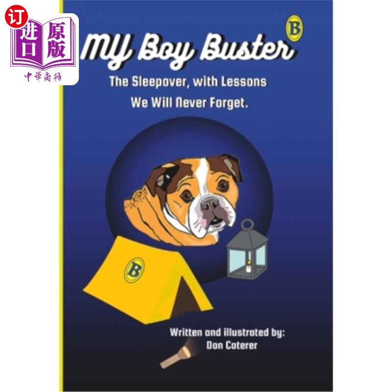 海外直订My Boy Buster: The Sleepover, with Lessons We Will Never Forget. 我的男孩破坏者:过夜，我们永远不会忘记的教