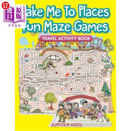 海外直订Take Me To Places Fun Maze Games: Travel Activity Book 带我去有趣的地方迷宫游戏：旅游活动书