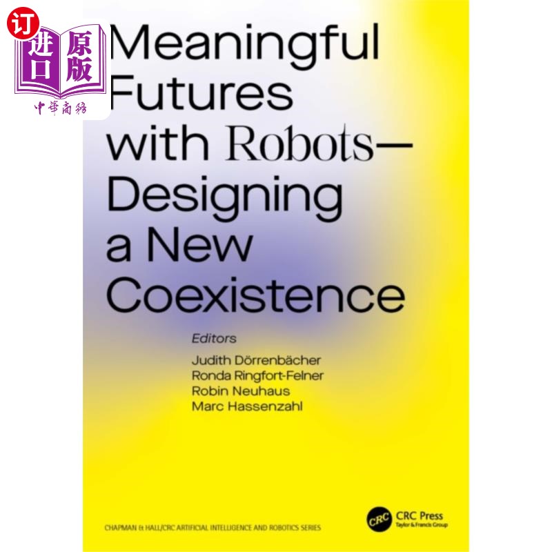 海外直订Meaningful Futures with Robots 机器人有意义的未来