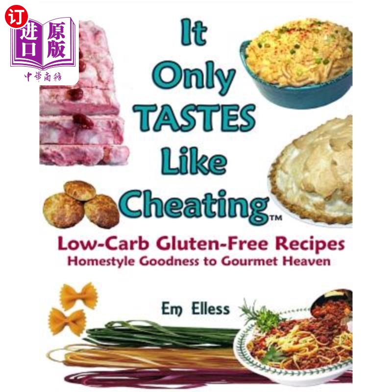 【中商海外直订】it only tastes like cheating: low carb gluten fr