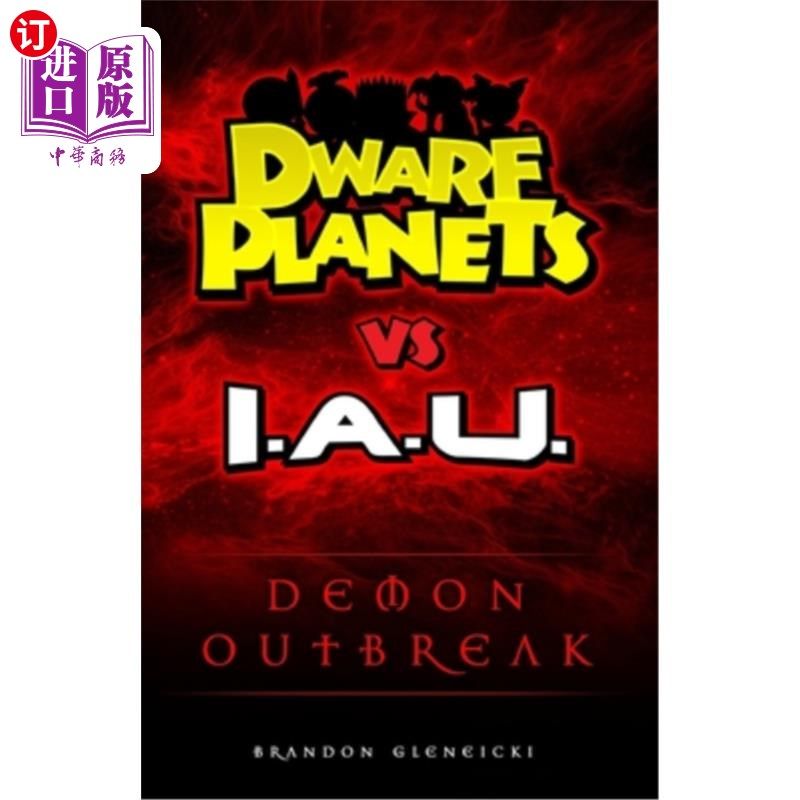 海外直订DWARF PLANETS vs. I.A.U.: Demon Outbreak 矮行星大战I.A.U:恶魔爆发