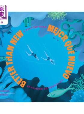 海外直订Better Than New / Mejor Que Nuevo: A Recycle Tale / Un Cuenta de Reciclaje 比新的更好:一个回收的故事