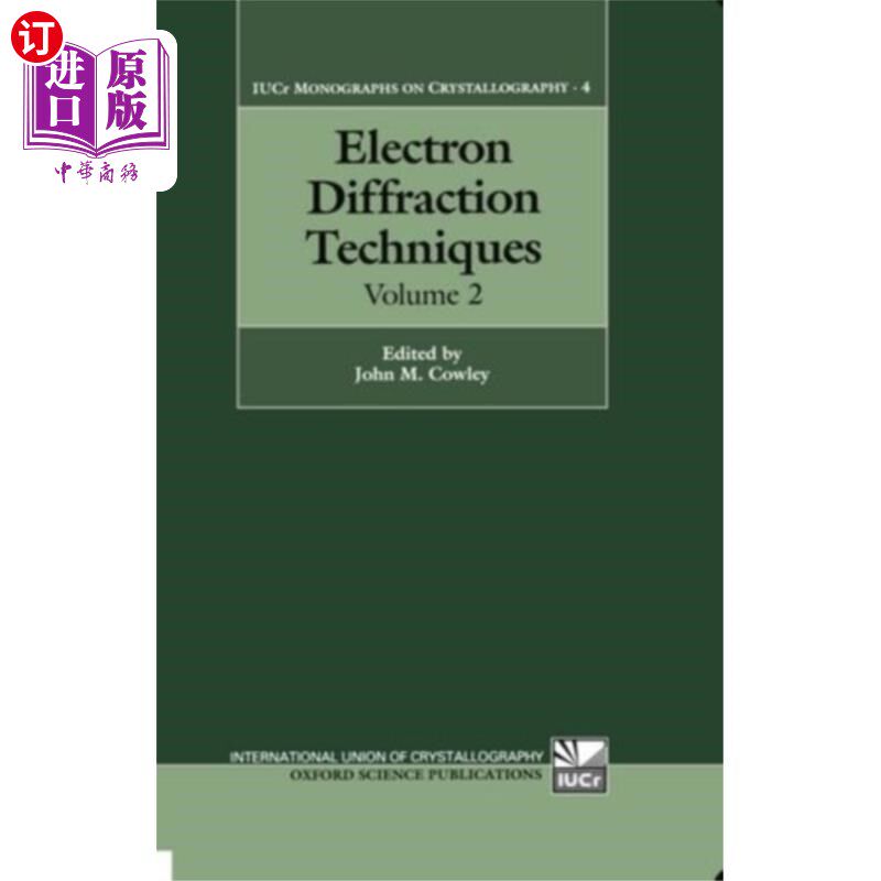 海外直订Electron Diffraction Techniques: Volume 2 电子衍射技术:第二卷