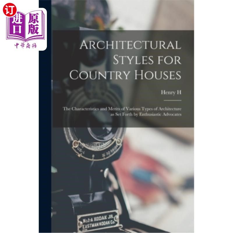 海外直订Architectural Styles for Country Houses: The Characteristics and Merits of Vario 乡村住宅的建筑风格:热情的