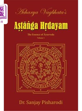 海外直订医药图书Acharya Vagbhata's Astanga Hridayam Vol 1: The Essence of Ayurveda 阿查里亚·瓦格巴塔的《阿斯坦加·赫