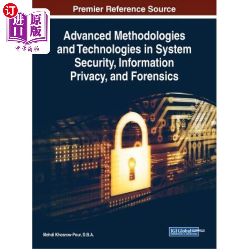海外直订Advanced Methodologies and Technologies in System Security, Information Privacy, 系统安全、信息隐私和取证的
