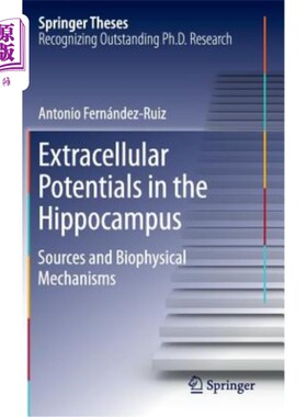 海外直订Extracellular Potentials in the Hippocampus: Sources and Biophysical Mechanisms 海马体细胞外电位:来源和生物