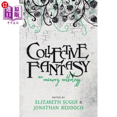 海外直订Collective Fantasy: An Unsavory Anthology 集体幻想:一本令人讨厌的选集