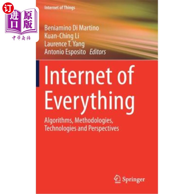 海外直订Internet of Everything: Algorithms, Methodologies, Technologies and Perspectives 物联网：算法、方法、技术和