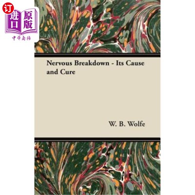 海外直订医药图书Nervous Breakdown - Its Cause and Cure 神经衰弱的原因与治疗