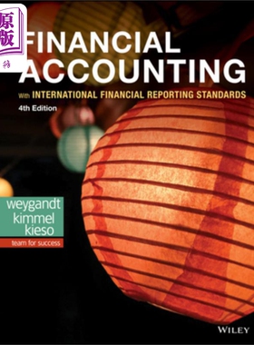 预售 财务会计学：国际财务报告准则 Financial Accounting With International Financial Reporting Standard  英文原版 中商原?