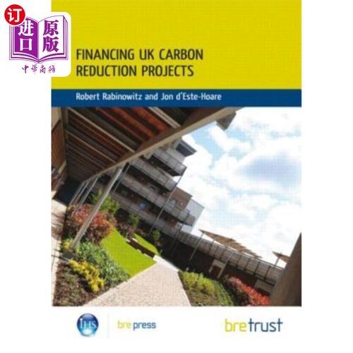 海外直订Financing UK Carbon Reduction Projects: (Fb 31) 资助英国碳减排项目：（Fb 31）