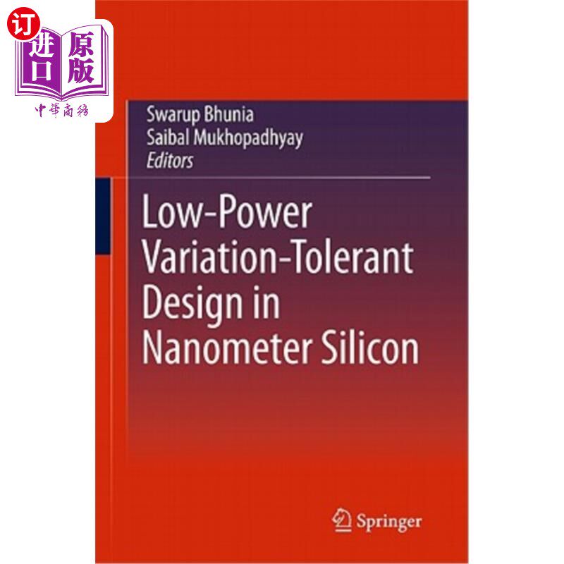 海外直订Low-Power Variation-Tolerant Design in Nanometer Silicon 纳米硅的低功耗容变设计