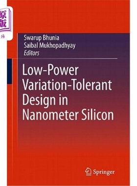 海外直订Low-Power Variation-Tolerant Design in Nanometer Silicon 纳米硅的低功耗容变设计
