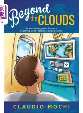 海外直订医药图书Beyond the Clouds: An Autoethnographic Research Exploring Good Practice in Crisi 云层之外:一项探索