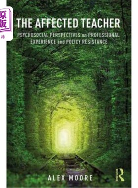 海外直订The Affected Teacher: Psychosocial Perspectives on Professional Experience and P 受影响的教师:职业经验和政