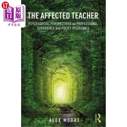 海外直订The Affected Teacher: Psychosocial Perspectives on Professional Experience and P 受影响的教师:职业经验和政