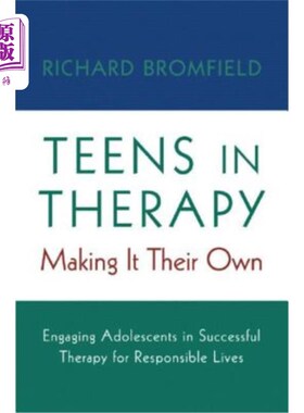 海外直订医药图书Teens in Therapy: Making It Their Own: Engaging Adolescents in Successful Therap 青少年接受治疗：使