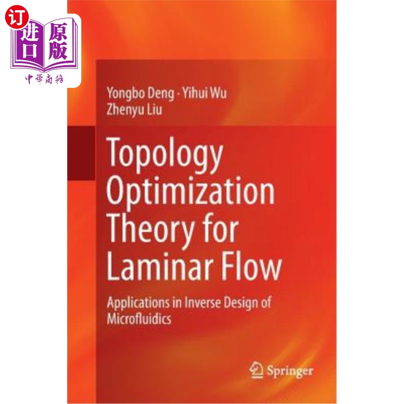 海外直订Topology Optimization Theory for Laminar Flow: Applications in Inverse Design of层流拓扑优化理论在微流体反