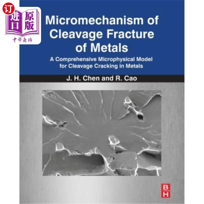 海外直订Micromechanism of Cleavage Fracture of Metals: A Comprehensive Microphysical Mod 金属解理断裂的微观机制：金