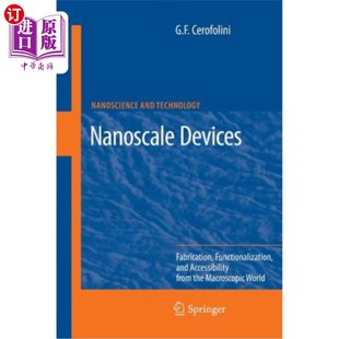 海外直订Nanoscale Devices: Fabrication, Functionalization, and Accessibility from the Ma 纳米器件:宏观世界的制造、