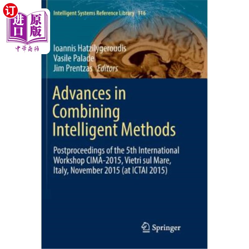 海外直订Advances in Combining Intelligent Methods: Postproceedings of the 5th Internatio 结合智能方法的进展：第五届