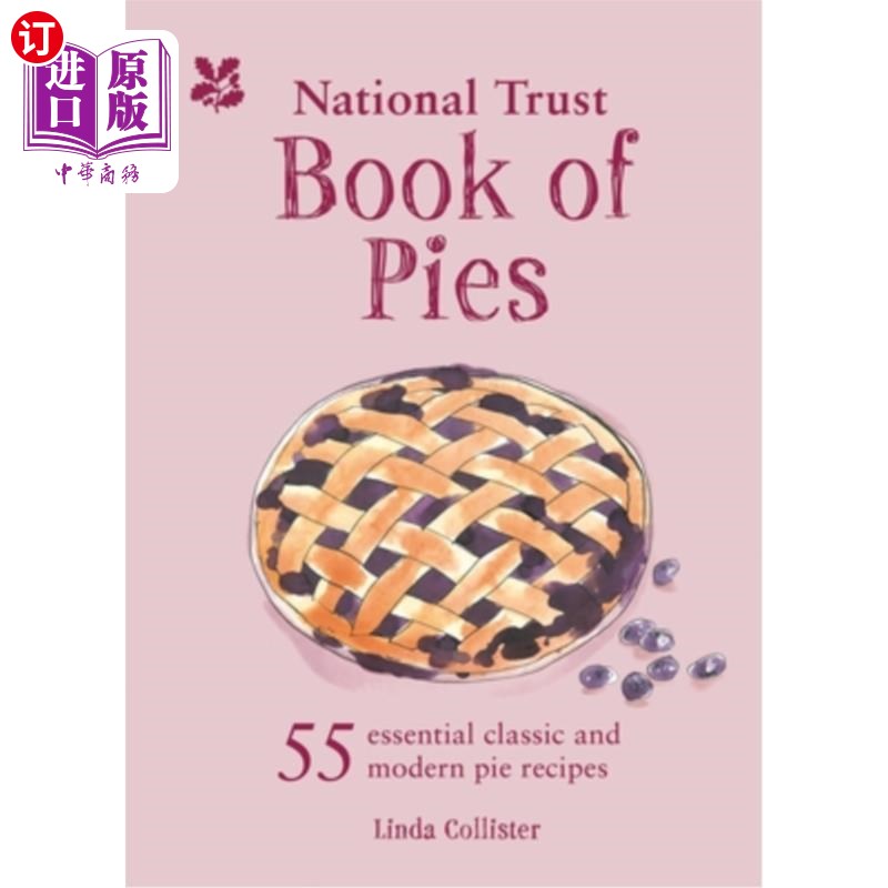 海外直订National Trust - Book of Pies: 55 Essential Classic and Modern Pie Recipes 国家信托-派的书：55个基本的经典