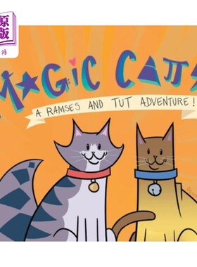 海外直订Magic Cats: A Ramses and Tut Adventure! 神奇猫：一次拉美西斯和图坦卡蒙的冒险！