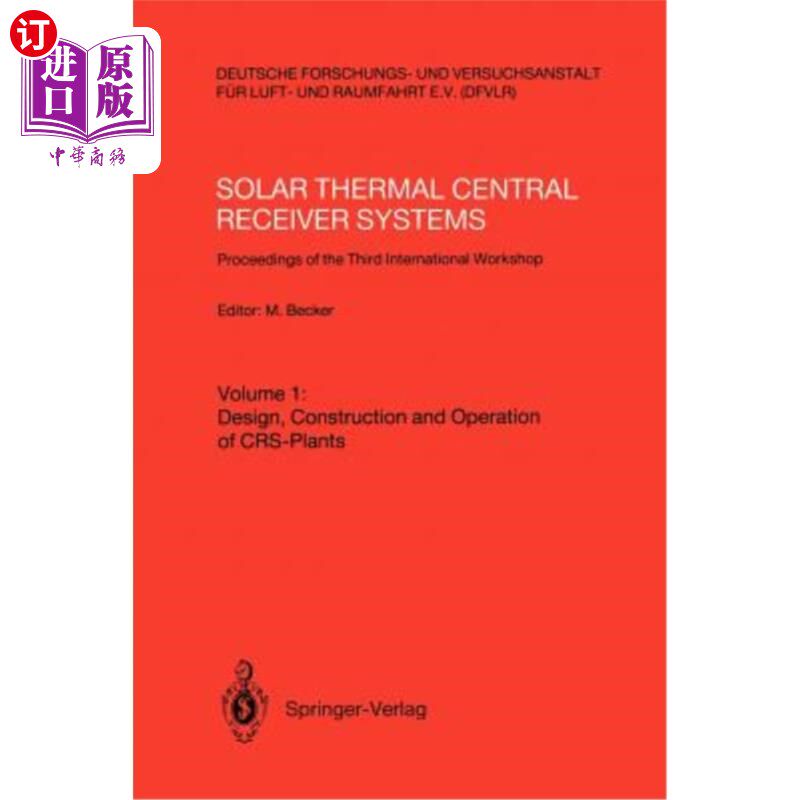 海外直订Solar Thermal Central Receiver Systems: Proceedings of the Third International W 太阳热能中央接收器系统：第