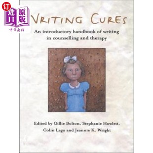 写作治疗 Cures Therapy Writing Handbook Counselling 咨询和治疗写 海外直订医药图书Writing and Introductory