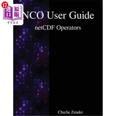 海外直订NCO User Guide: netCDF Operators NCO用户指南:netCDF运营商