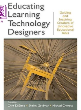 海外直订Educating Learning Technology Designers: Guiding and Inspiring Creators of Innov 教育学习技术设计师:指导和