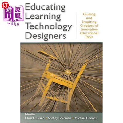海外直订Educating Learning Technology Designers: Guiding and Inspiring Creators of Innov 教育学习技术设计师:指导和