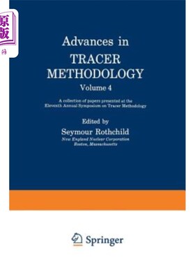 海外直订Advances in Tracer Methodology: Volume 4: A Collection of Papers Presented at th 示踪剂方法学进展：第4卷：