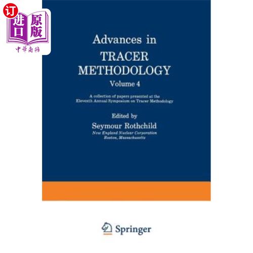 海外直订Advances in Tracer Methodology: Volume 4: A Collection of Papers Presented at th 示踪剂方法学进展：第4卷：