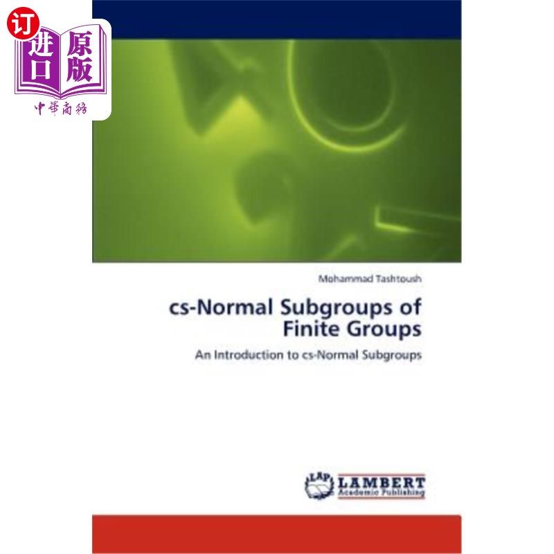 海外直订cs-normal subgroups of finite groups 有限群的cs正规子群
