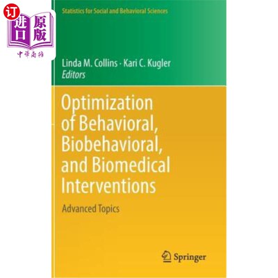 海外直订Optimization of Behavioral, Biobehavioral, and Biomedical Interventions: Advance 行为、生物行为和生物医学干