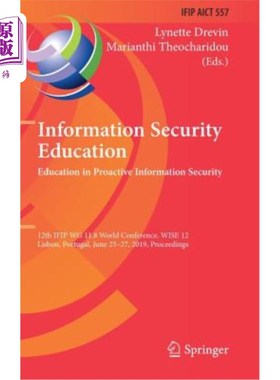 海外直订Information Security Education. Education in Proactive Information Security: 12t 信息安全教育。主动信息安全