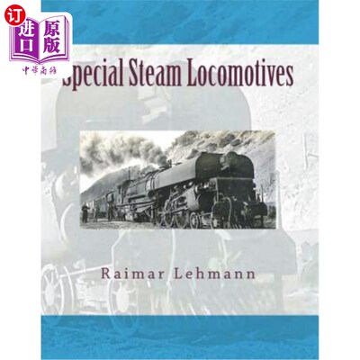 海外直订Special Steam Locomotives 特种蒸汽机车