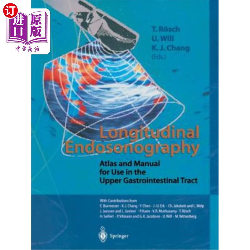海外直订医药图书Longitudinal Endosonography: Atlas and Manual for Use in the Upper Gastrointesti 纵向内超声:上消化