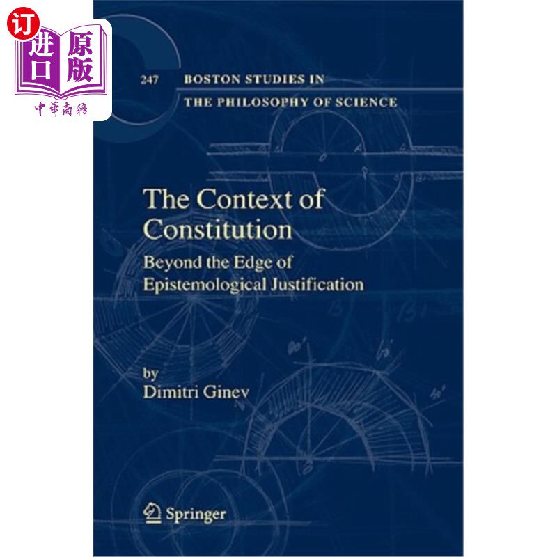 海外直订The Context of Constitution: Beyond the Edge of Epistemological Justification 宪法语境:超越认识论论证的边缘