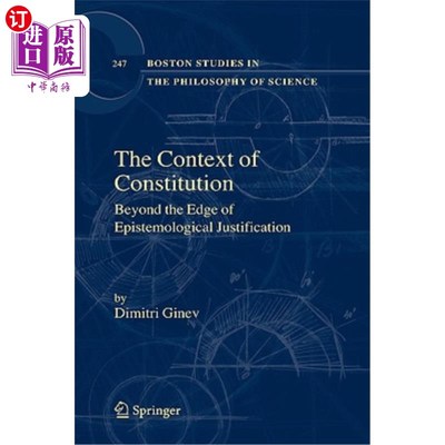 海外直订The Context of Constitution: Beyond the Edge of Epistemological Justification 宪法语境:超越认识论论证的边缘
