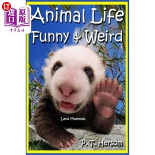 海外直订Animal Life Funny & Weird Land Mammals: Learn with Amazing Photos and Fun Facts 动物生活有趣和怪异的陆地哺